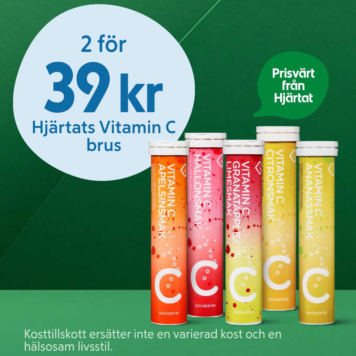 Fem rör med Hjärtats Vitamin C brustabletter i olika smaker står på en grön bakgrund, med texten "2 för 39 kr Hjärtats Vitamin C brus" och "Prisvärt från Hjärtat".