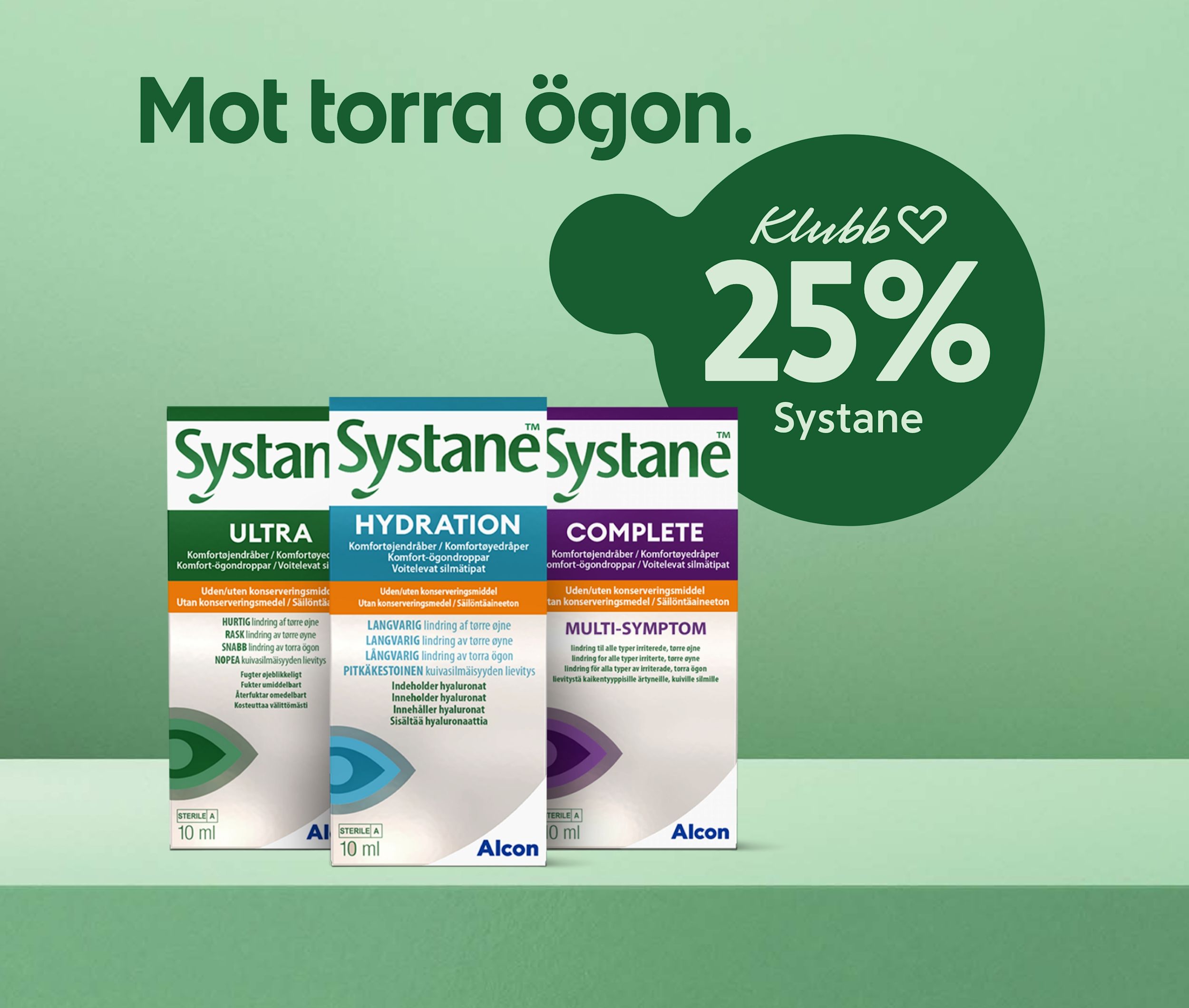 Tre förpackningar av Systane ögondroppar i olika varianter placerade på ett grönt bord med texten "Mot torra ögon" och en cirkel med erbjudandet "Klubb 25% Systane".